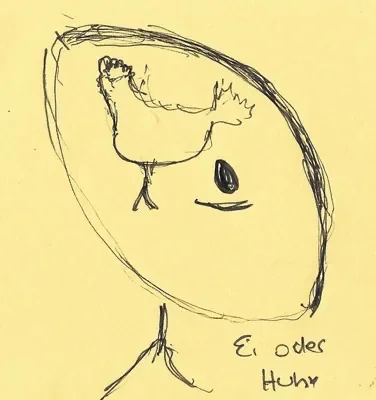 Ei oder Huhn